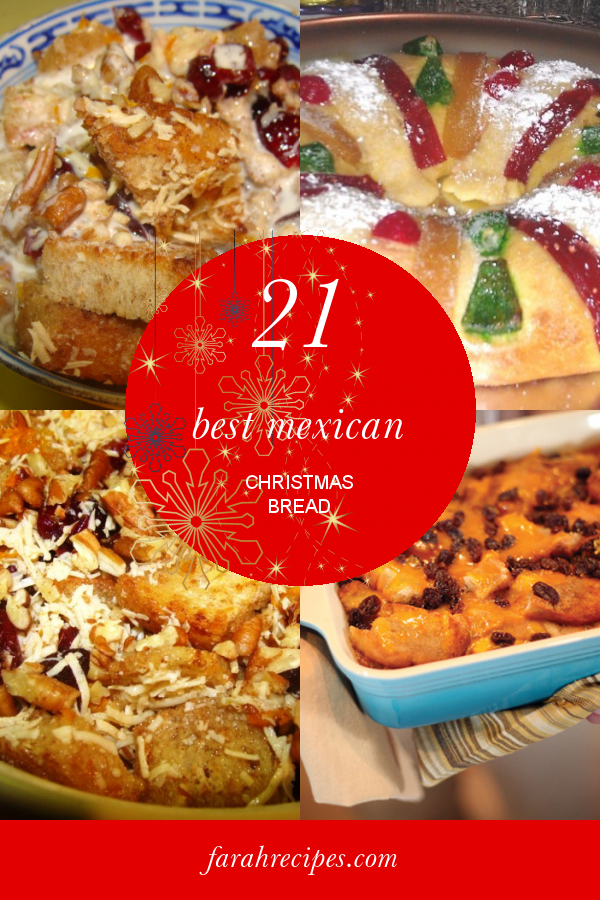 21 Best Mexican Christmas Bread – Most Popular Ideas of All Time